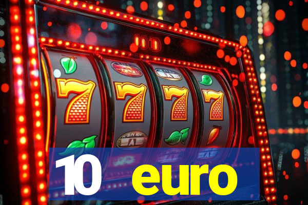 10 euro startguthaben online casino