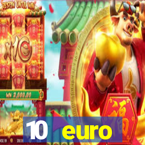 10 euro startguthaben online casino