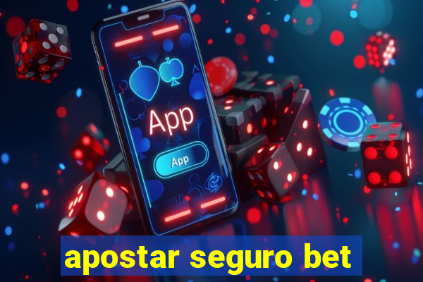 apostar seguro bet