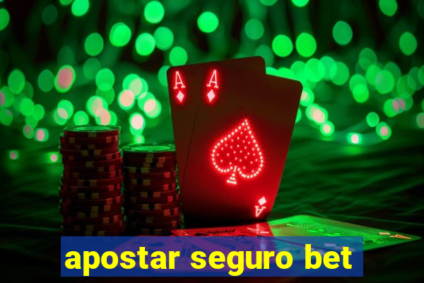 apostar seguro bet