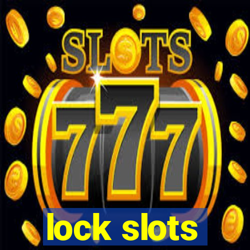 lock slots