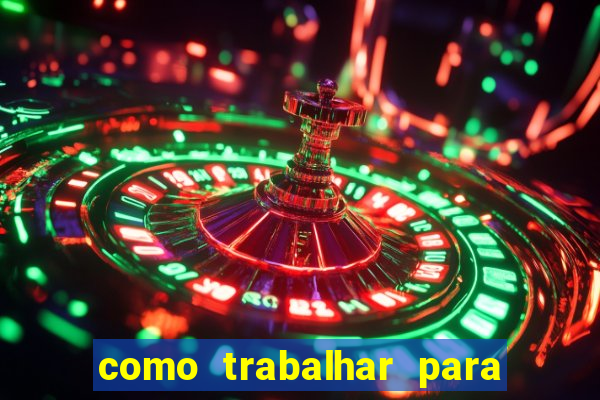 como trabalhar para plataforma de jogos slots