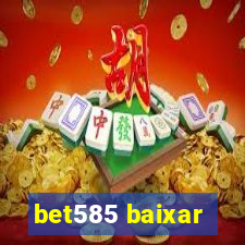 bet585 baixar