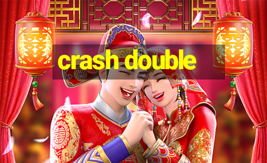 crash double