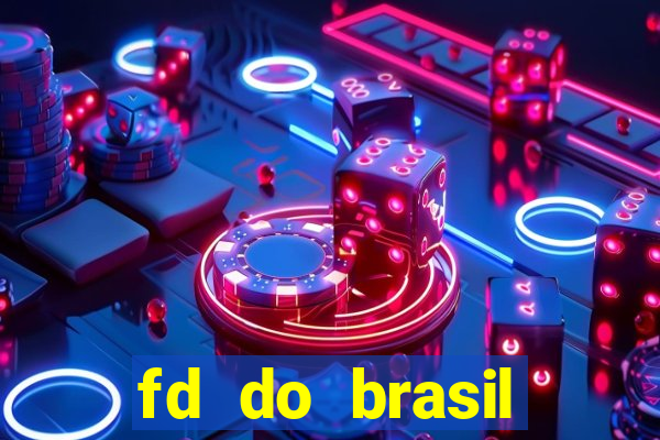 fd do brasil soluções de pagamento ltda