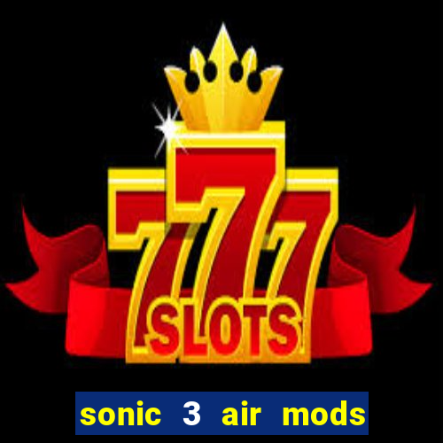 sonic 3 air mods extra slot metal sonic