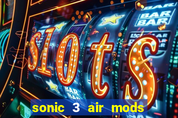 sonic 3 air mods extra slot metal sonic