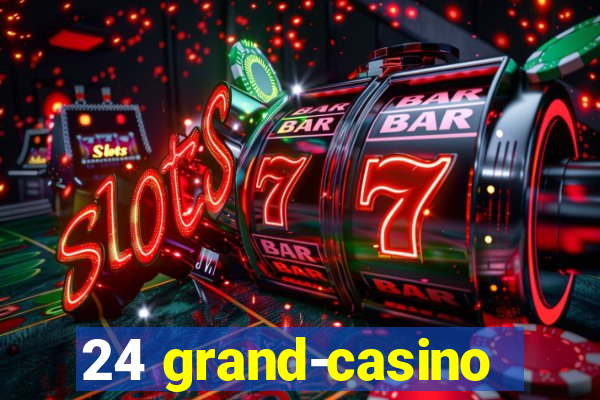 24 grand-casino