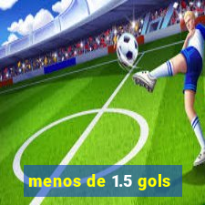 menos de 1.5 gols