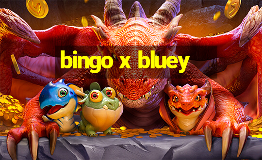 bingo x bluey