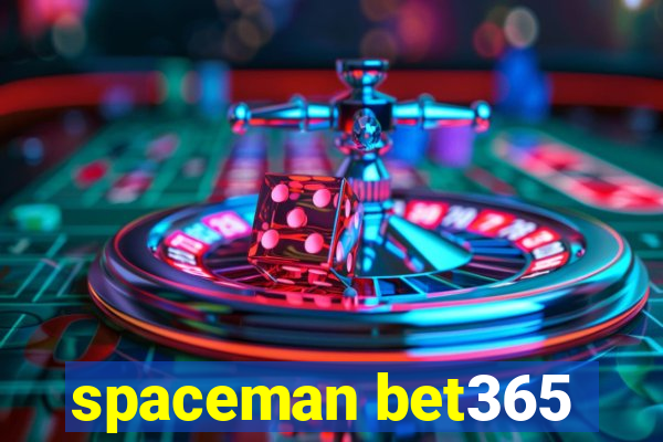 spaceman bet365