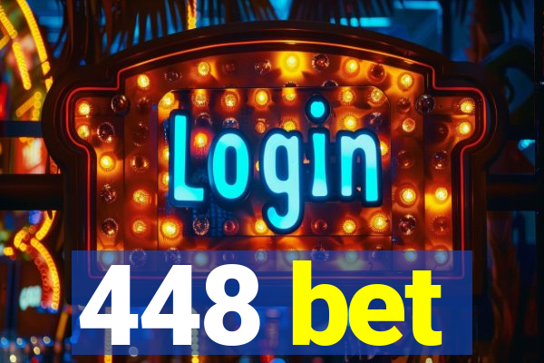 448 bet