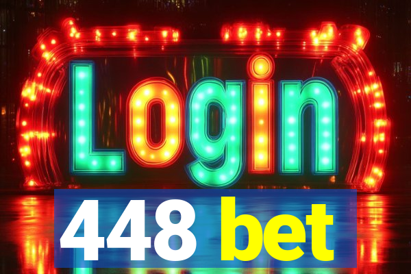 448 bet