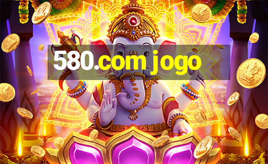 580.com jogo