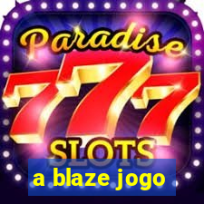 a blaze jogo