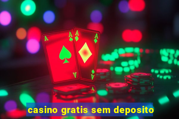 casino gratis sem deposito