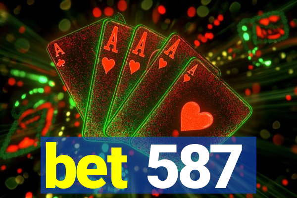 bet 587