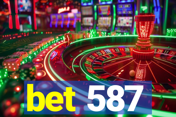 bet 587