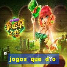 jogos que d?o dinheiro s?o confiáveis