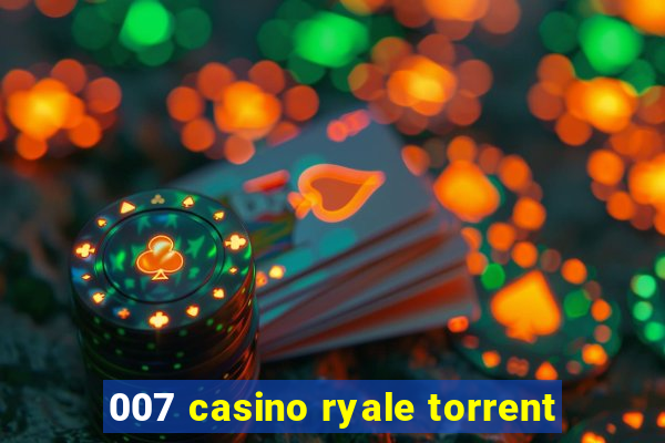 007 casino ryale torrent