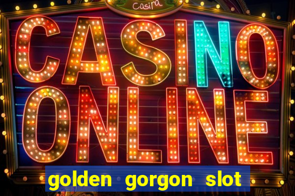 golden gorgon slot free play