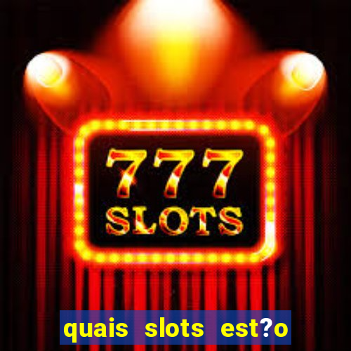 quais slots est?o pagando agora