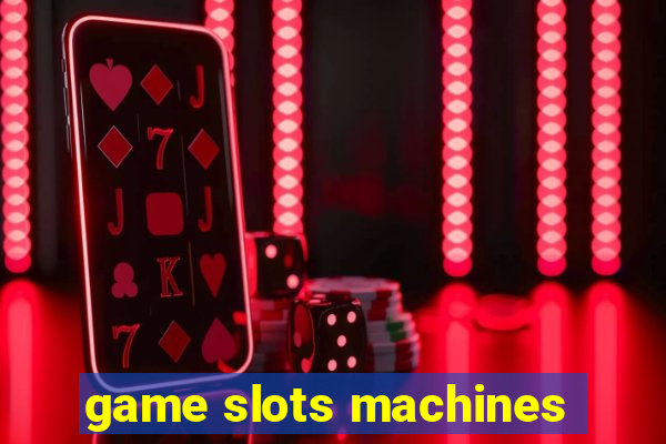 game slots machines