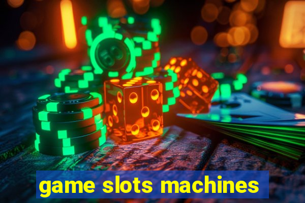 game slots machines