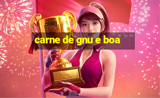 carne de gnu e boa