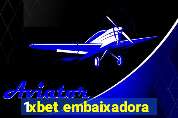 1xbet embaixadora