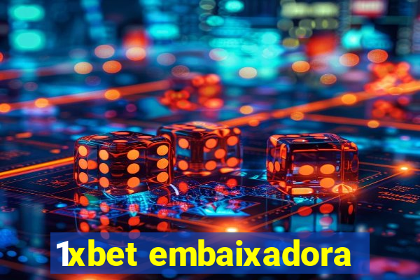 1xbet embaixadora