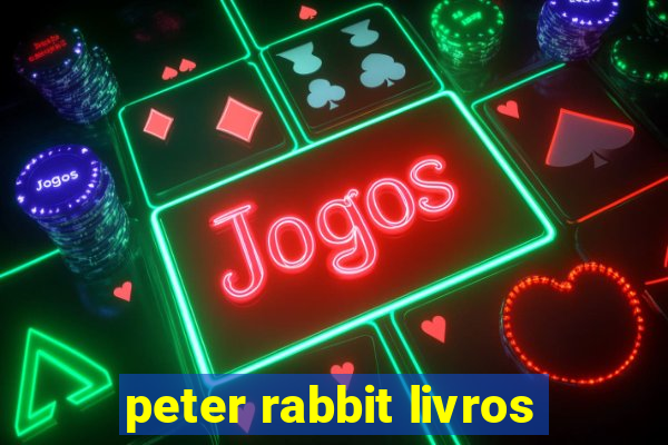 peter rabbit livros