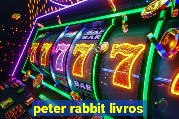 peter rabbit livros