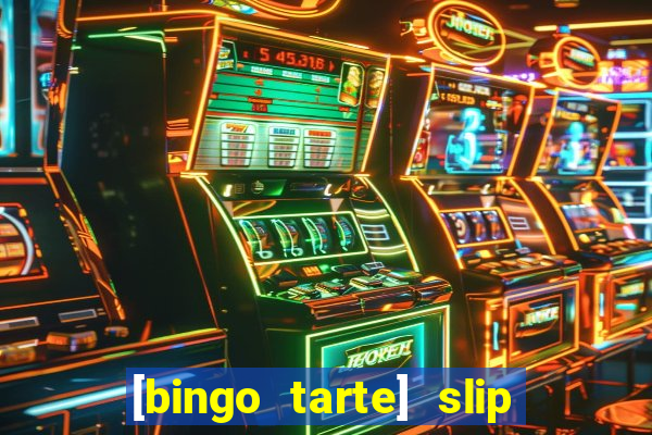 [bingo tarte] slip & stop 1988 part 1