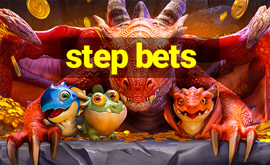 step bets