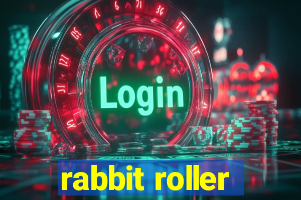 rabbit roller