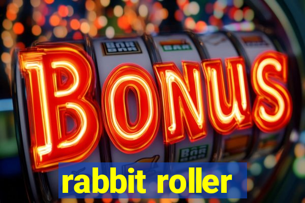 rabbit roller