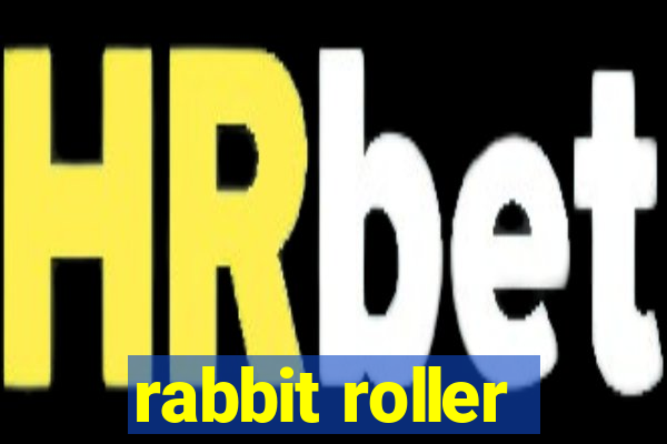 rabbit roller