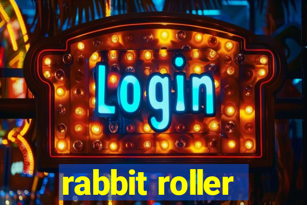 rabbit roller