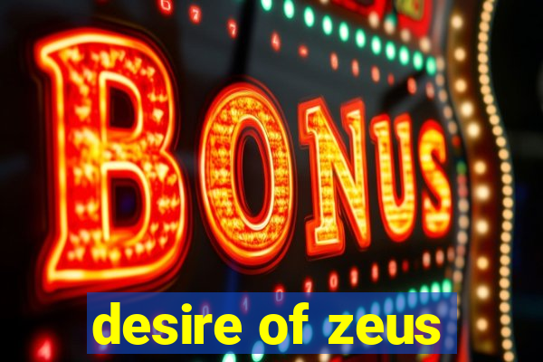 desire of zeus