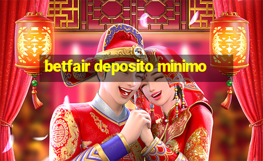 betfair deposito minimo