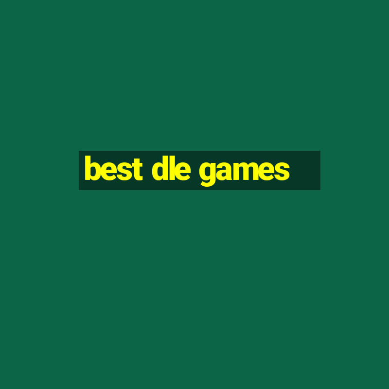 best dle games