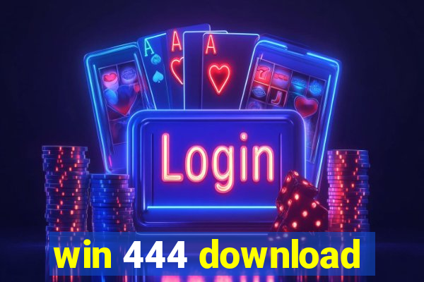 win 444 download