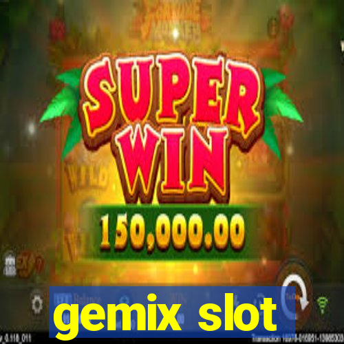 gemix slot