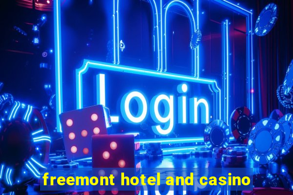 freemont hotel and casino