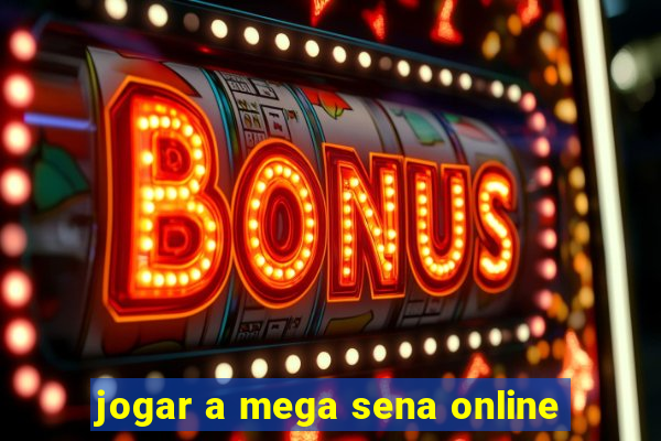 jogar a mega sena online