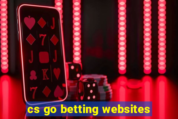 cs go betting websites