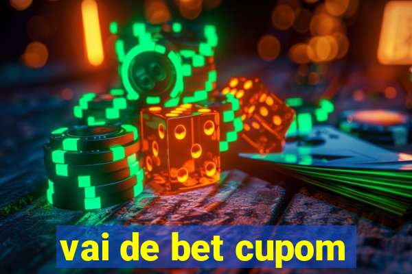 vai de bet cupom