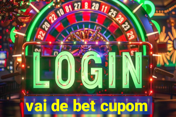 vai de bet cupom