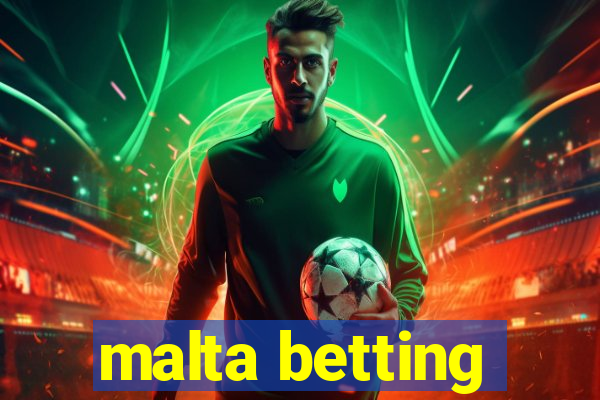 malta betting